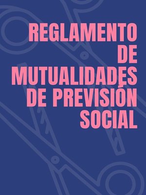 cover image of Reglamento de mutualidades de previsión social